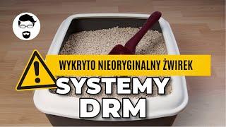 Systemy DRM - czyli jak zdenerwować użytkowników