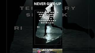 NEVER GIVE UP, Success, Focus, Triumph, Resilience, Belief, Motivation, Persistence, Courage, Strong