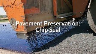 Pavement Preservation: Chip Seal