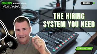 Struggling with Hiring? Here’s the System You Need