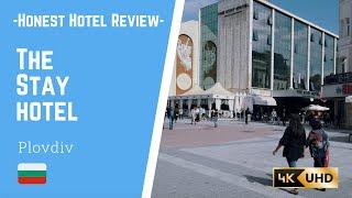 The Stay Hotel, Plovdiv (Honest hotel review)