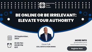 WEBINAR: Be Online or Be Irrelevant: Elevate Your Authority