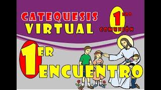 CATEQUESIS VIRTUAL - 1ero COMUNIÓN: Encuentro #1: JESÚS ME LLAMA A SER SU AMIGO