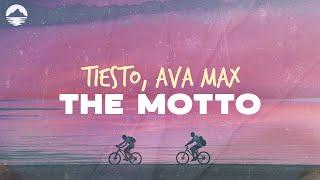 Tiesto, Ava Max - The Motto | Lyrics