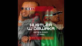 Hatim & Dokey - Hustler Womwaka ft Pakii (Audio Slide)