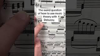 The Weird Question of How To Use Debussy With Music Theory #musictheory #debussy #debussymusic