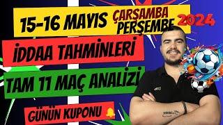 15 MAYIS ÇARŞAMBA ve 16 MAYIS PERŞEMBE İDDAA TAHMİNLERİ