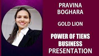 BUSINESS PRESENTATION - PRAVINA BOGHARA - TIENS GOLD LION - MLM NETWORK MARKETING POWER