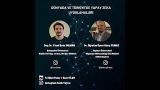 Yücel Batu Salman & Atınç Yılmaz Dünyada ve Türkiye'de Yapay Zeka Uygulamaları