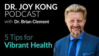 Vibrant Health And Wellness Tips - Dr. Brian Clement