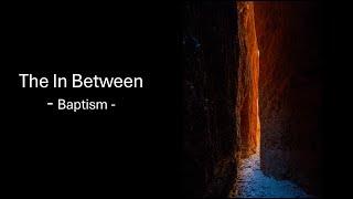 The In Between & Baptism - Christine McPherson