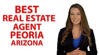 Real Estate Agent Peoria Arizona Call (602) 313-0105 - Peoria Realtor