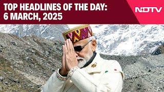 PM Modi To Visit Uttarakhand Today | Top Headlines Of The Day: 6 March, 2025