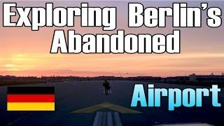 HEROAdventures: Exploring Berlin's Abandoned Airport