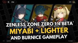 Miyabi, Lighter & Burnice Gameplay Showcase - Zenless Zone Zero 1.4 Beta