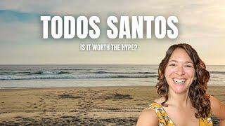 Is Todos Santos Worth it in 2024?  Revisiting Todos Santos