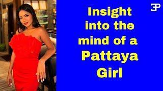 Insight into the mind of a Pattaya girl.