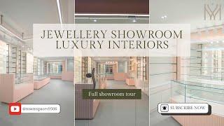 1200 sqft Jewelry Showroom | Modern Luxury Interiors | Full Interior Tour by MWM Spaces Pvt Ltd