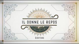 Écriture - Il donne le repos (Lyric vidéo officielle)