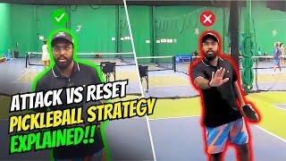 When To Attack VS When To Reset | Pickleball Strategy Explained