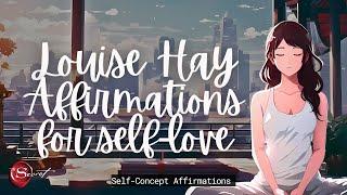 LOUISE HAY INSPIRED AFFIRMATIONS FOR SELF-LOVE (REALLY WORKS!!!) 