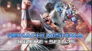 HEIHACHI MISHIMA / OKIZEME +  SETUPS [SEASON 2]