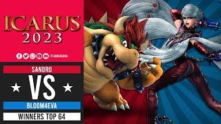 Icarus 2023: Winners Top 64 - AFW| Sandro (Bowser) Vs BMS| Bloom4eva (Bayonetta)