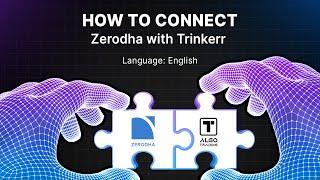 How To Connect Zerodha With Trinkerr—Free Demo (English)