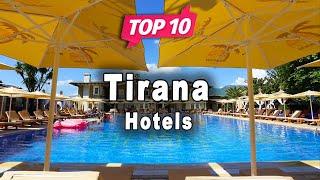 Top 10 Hotels to Visit in Tirana  | Albania  - English