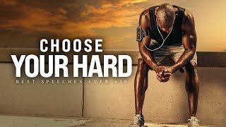 Best Motivational Speech Compilation EVER #30 - CHOOSE YOUR HARD | 1 Hour of the Best Motivation