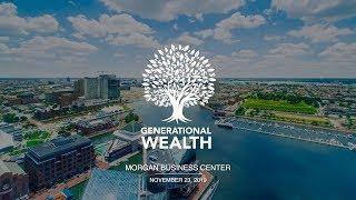 Generational Wealth Symposium | Morgan Business Center | November 23, 2019