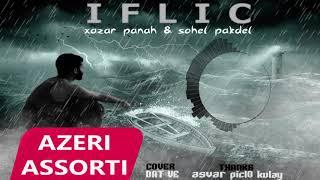 Xazar Panah Feat. Sohel Pakdel - Iflic | Azeri Music [OFFICIAL]