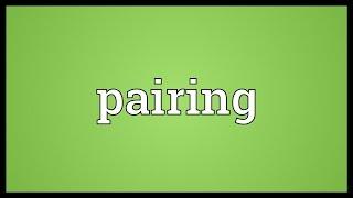 Pairing Meaning