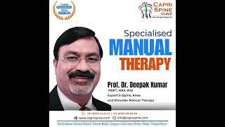 Specialist Manual Therapy by Prof. Dr. Deepak Kumar at Capri Spine