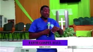 Faith Gospel Hall Bible Study- September 11, 2024