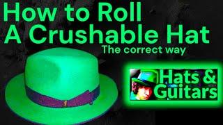 How to Roll A Crushable Hat - KEVIN’S HATS & GUITARS