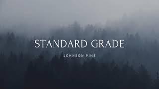 Standard Grade - Johnson Pine