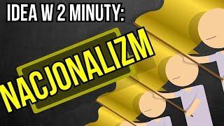 Nacjonalizm | Idea w 2 minuty