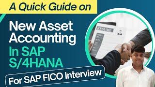 A Quick Guide on SAP New Asset Accounting - A Must Watch For SAP FICO Interview Preparation