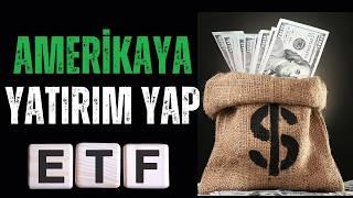 Amerikan ETF'lerine Nasıl Yatırım Yapılır? ETF Rehberi