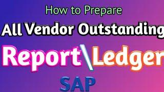 How to Prepare Vendor Outstanding Report | Ledger in SAP | SAP | SAPcourse | Accounting | Ledger | C