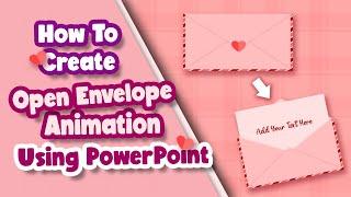 Tutorial how to create Open Envelope Animation Effect in PowerPoint