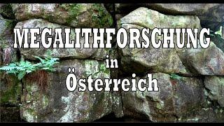 MEGALITHFORSCHUNG in Österreich, Deutschland und Tschechien