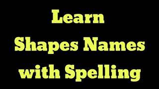 Learn Shapes Names with Spellings For Kids | Saan Kidz Tv