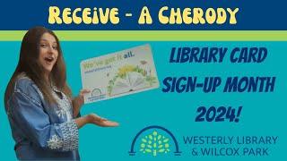 Library Card Sign-Up Month | Receive, a Cherody!