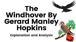 The Windhover By Gerard Manley Hopkins | Explanation and Analysis