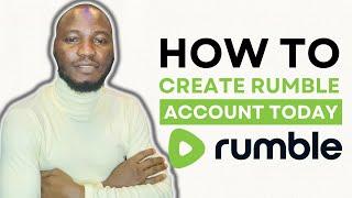 HOW TO CREATE RUMBLE ACCOUNT TO MAKE $100 PER DAY | HOW TO CREATE AND MONETIZE YOUR RUMBLE ACCOUNT