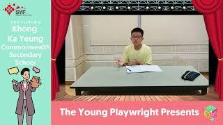 The Young Playwright Presents: Act 2 – Khong Ka Yeung [SYFgoesOnline! 2022]