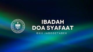 Ibadah Doa Syafaat (Senin, 04 November 2024) GKII Sejabodetabek