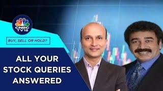 Which Are The Best Stocks To Buy, Hold & Sell: All Your Stock Queries Answered | CNBC TV18